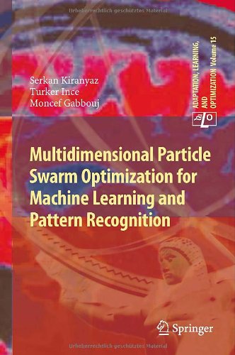 Multidimensional Particle Swarm Optimization For Machine Learning And Pattern Recognition 2014th Edition Serkan Kiranyaz