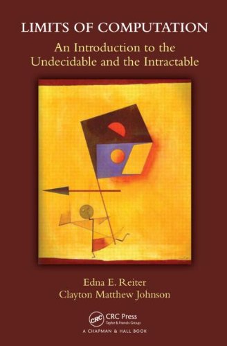 Limits Of Computation An Introduction To The Undecidable And The Intractable Edna E Reiter