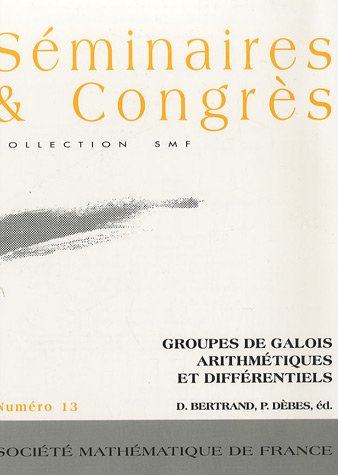 Groupes De Galois Arithmtiques Et Diffrentiels 1st Edition Daniel Bertrand