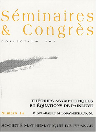 Thories Asymptotiques Et Quations De Painlev Angers Juin 2004 1st Edition Eric Delabaere