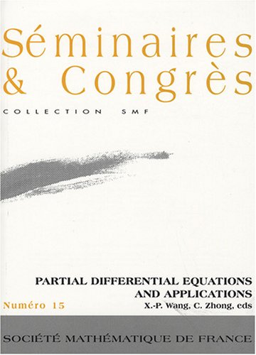 Partial Differential Equations And Applications Proceeding Of The Cimpa School Held In Lanzhou 2004 1st Edition Chengkui Zhong