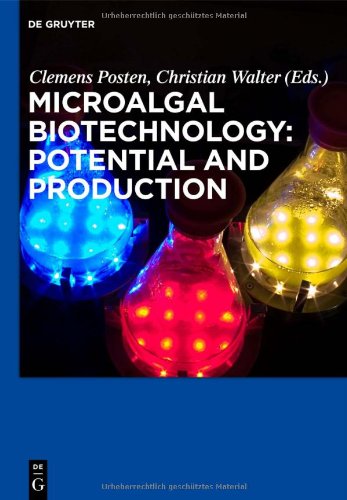 Microalgal Biotechnology Potential And Production Clemens Posten