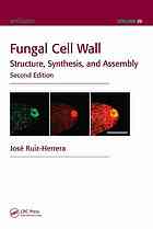 Fungal Cell Wall Structure Synthesis And Assembly 2nd Ed Jose Ruizherrera