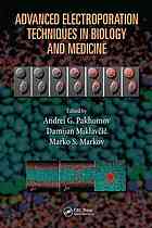 Advanced Electroporation Techniques In Biology And Medicine Andrei G Pakhomov Damijan Miklavcic Marko Markov