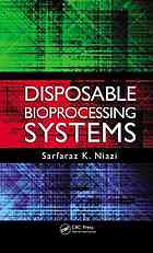 Disposable Bioprocessing Systems Sarfaraz Niazi