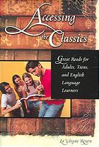 Accessing The Classics Great Reads For Adults Teens And English Language Learners La Vergne Rosow