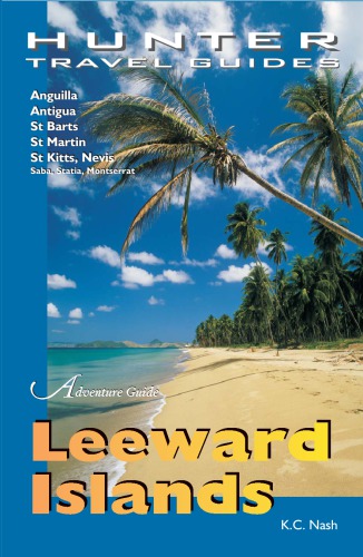 Leeward Islands Anguilla Antigua St Barts St Kitts St Martin K C Nash