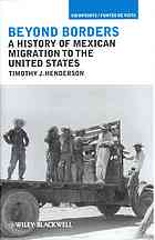 Beyond Borders A Concise History Of Mexican Migration To The United States Timothy J Henderson