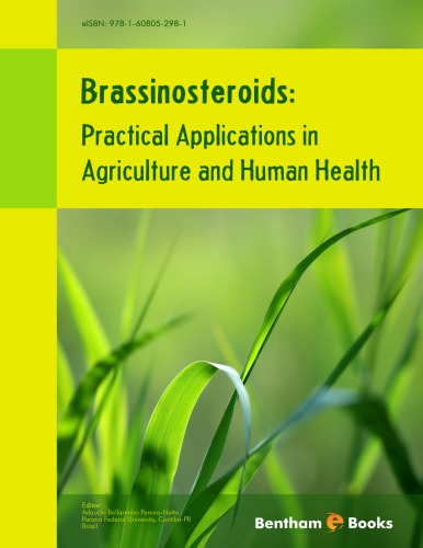 Brassinosteroids Practical Applications In Agriculture And Human Health Adaucto Bellarmino Pereiranetto