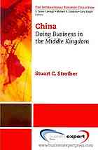 China Doing Business In The Middle Kingdom Strother Stuart C