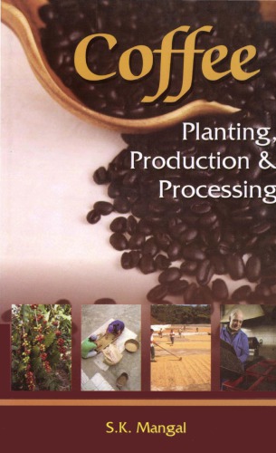 Coffee Planting Production And Processing S K Mangal