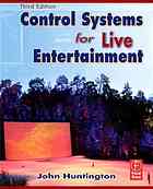 Control Systems For Live Entertainment 3rd Ed John Huntington