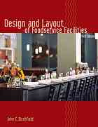 Design And Layout Of Foodservice Facilities 3rd Ed Rev And Updated John C Birchfield