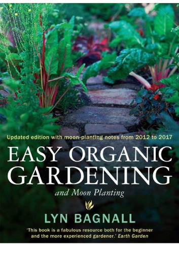 Easy Organic Gardening And Moon Planting Lyn Bagnall