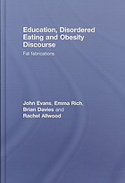 Education Disordered Eating And Obesity Discourse Fat Fabrications John Evans Et Al