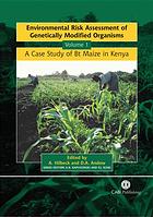 A Case Study Of Bt Maize In Kenya A Hilbeck David Alan Andow