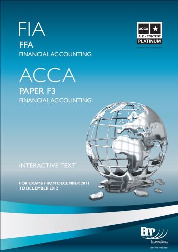 Fia Ffa Acca Paper F3 Financial Accounting Interactive Text For Exams From December 2011 To December 2012 Bpp Learning Media