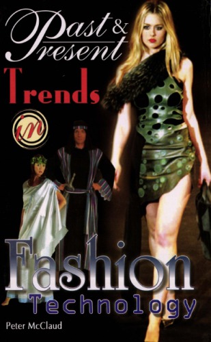 Past And Present Trends In Fashion Technology Peter Mcclaud