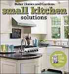 Better Homes Gardens Small Kitchen Solutions Better Homes Gardens
