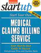 Start Your Own Medical Claims Billing Service Your Stepbystep Guide To Success 3rd Ed Charlene Davis Entrepreneur Press