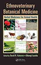 Ethnoveterinary Botanical Medicine Herbal Medicines For Animal Health David R Katerere Dibungi Luseba