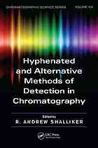 Hyphenated And Alternative Methods Of Detection In Chromatography R Andrew Shalliker