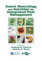 Insect Bioecology And Nutrition For Integrated Pest Management Antonio Ricardo Panizzi Jose Roberto Postali Parra