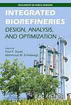 Integrated Biorefineries Design Analysis And Optimization Paul R Stuart