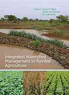 Integrated Watershed Management In Rainfed Agriculture S P Wani Johan Rockstrom K L Sahrawat