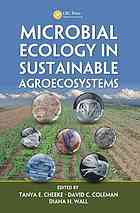 Microbial Ecology In Sustainable Agroecosystems Tanya E Cheeke David C Coleman Diana H Wall