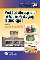 Modified Atmosphere And Active Packaging Technologies Ioannis Arvanitoyannis