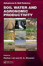 Soil Water And Agronomic Productivity R Lal B A Stewart