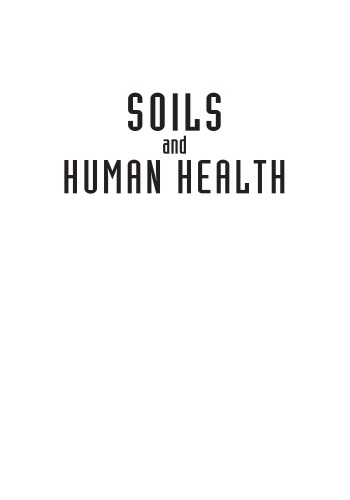 Soils And Human Health Eric Charles Brevik Lynn C Burgess