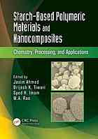 Starchbased Polymeric Materials And Nanocomposites Chemistry Processing And Applications Jasim Ahmed Et Al