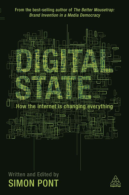 Digital State How The Internet Is Changing Everything Simon Pont