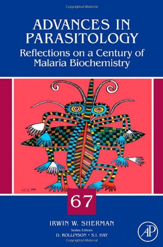 Reflections On A Century Of Malaria Biochemistry 1st Edition Irwin W Sherman