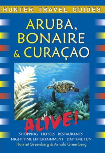 Hunter Travel Guide Aruba Bonaire Curacao Alive 3rd Edition Harriet Greenberg