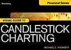 Bloomberg Visual Guide To Candlestick Charting Michael C Thomsett