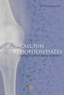 Calcium Orthophosphates Applications In Nature Biology And Medicine Illustrated Dorozhkin