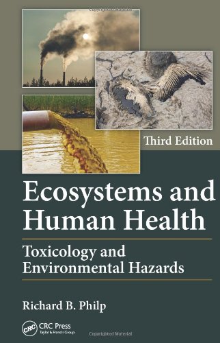 Ecosystems And Human Health Toxicology And Environmental Hazards 3rd Edition Richard B Philp