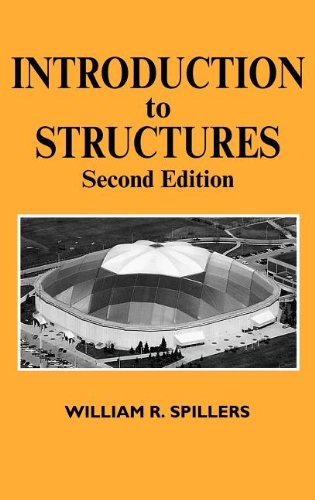 Introduction To Structures 2nd Wr Spillers William R Spillers