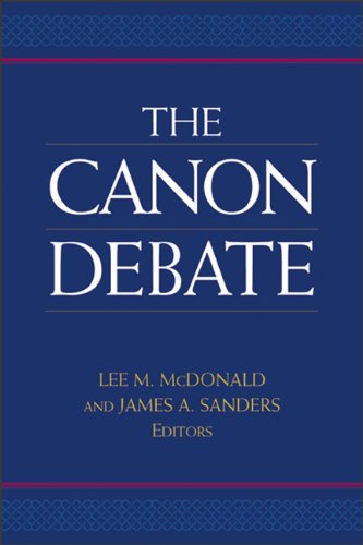 Canon Debate The Reprint Lee Martin Mcdonald James A Sanders