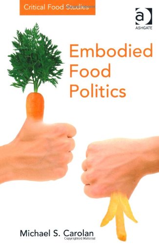 Embodied Food Politics Michael S Carolan