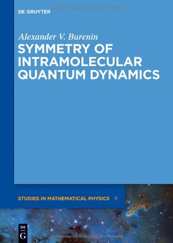 Symmetry Of Intramolecular Quantum Dynamics Alexander V Burenin