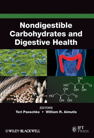 Nondigestible Carbohydrates And Digestive Health 1st Edition Teresa M Paeschke