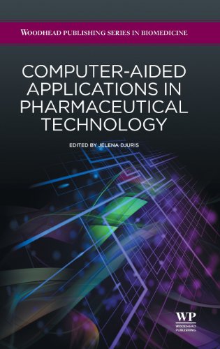 Computeraided Applications In Pharmaceutical Technology 1st Edition Jelena Djuris