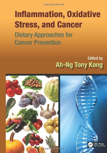 Inflammation Oxidative Stress And Cancer Dietary Approaches For Cancer Prevention 1st Edition Ahng Tony Kong