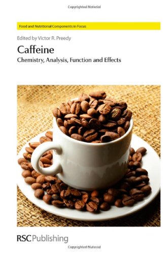 Caffeine Chemistry Analysis Function And Effects 1st Edition Victor R Preedy