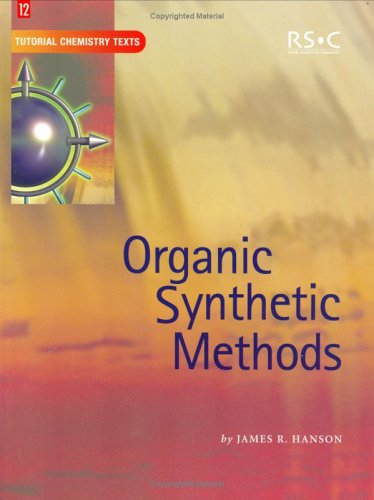 Organic Synthetic Methods 1st Edition Hanson James R