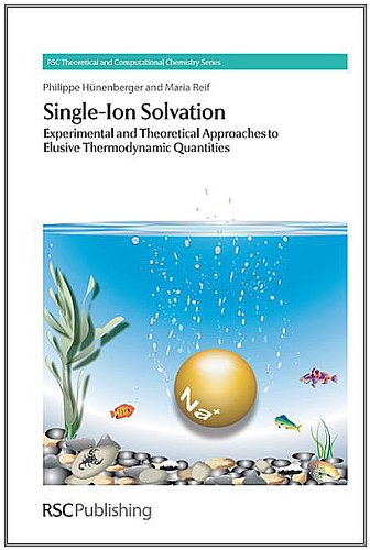Singleion Solvation Experimental And Theoretical Approaches To Elusive Thermodynamic Quantities 1st Edition Philippe Hunenberger